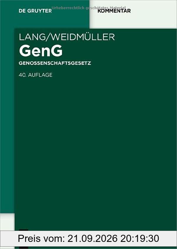 Lang/Weidmüller Genossenschaftsgesetz: Gesetz, betreffend die Erwerbs- und Wirtschaftsgenossenschaften. Mit Erläuterungen zum …