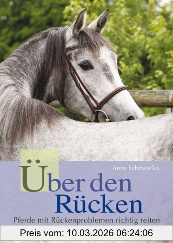 Anne Schmatelka Über Den Rücken, Pferde Mit Rückenproblemen Richtig Reiten
