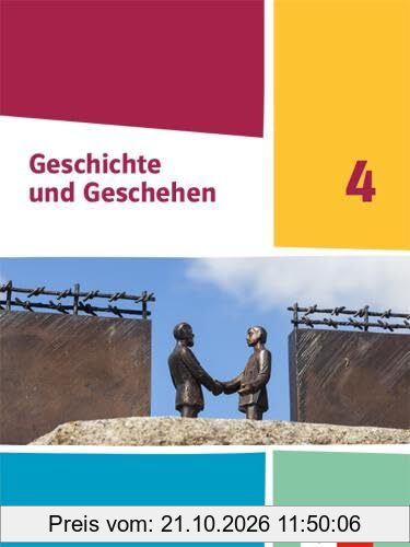 Geschichte und Geschehen 4. Ausgabe Hessen, Saarland Gymnasium: Schulbuch Klasse 9/10 (G8/G9) (Geschichte und Geschehen. Sekundarstufe I)