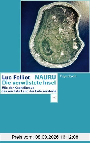 Nauru, die verwüstete Insel - Wie der Kapitalismus das reichste Land der Erde zerstörte
