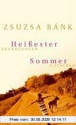 Heißester Sommer: Erzählungen