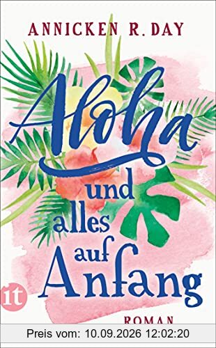 Aloha und alles auf Anfang: Roman (insel taschenbuch)