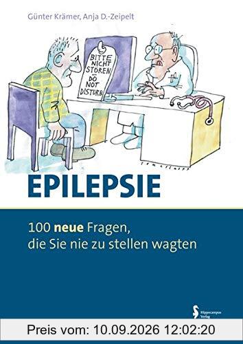 Epilepsie - 100 neue Fragen, die Sie nie zu stellen wagten