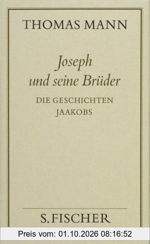 Thomas Mann, Gesammelte Werke in Einzelbänden. Frankfurter Ausgabe: Joseph und seine Brüder I Die Geschichten Jaakobs: Bd. 9