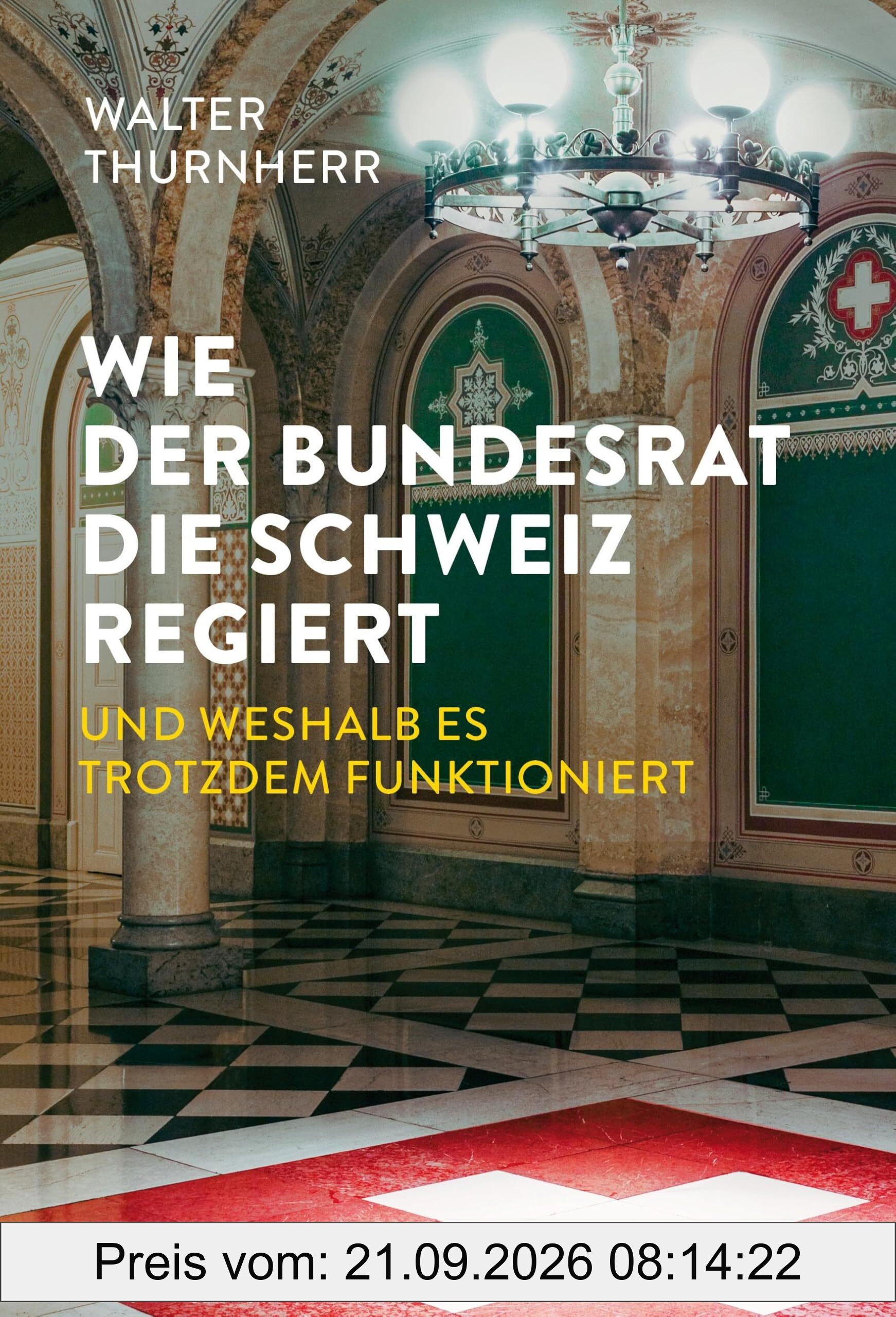 Wie der Bundesrat die Schweiz regiert und weshalb es trotzdem funktioniert