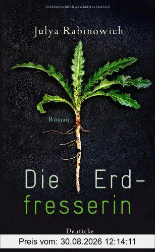 Die Erdfresserin: Roman