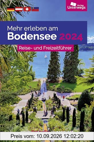 Mehr erleben am Bodensee 2024: Reise- und Freizeitführer (Unterwegs Erlebnisse)