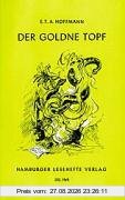 Der goldene Topf: Ein Märchen aus der neuen Zeit