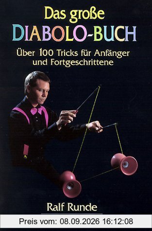 Das grosse Diabolo-Buch. Über 100 Tricks für Anfänger und Fortgeschrittene