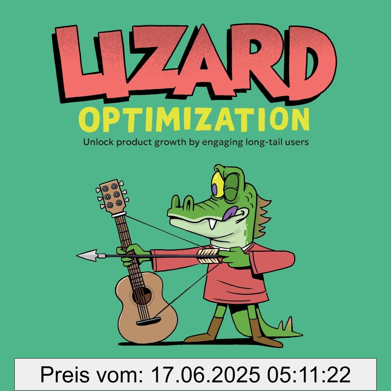 Brand : Neuri Consulting LLP, Binding : paperback, Label : Lizard Optimization : Unlock Product Growth By Engaging Long-Tail Users, medium : paperback, numberOfPages : 82, publicationDate : 2024-09-01, releaseDate : 2024-09-01, languages : english, ISBN : 0993088171