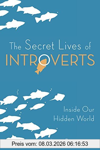 Jenn Granneman The Secret Lives Of Introverts, Inside Our Hidden World