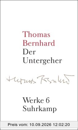 Werke in 22 Bänden: Band 6: Der Untergeher: Bd. 6