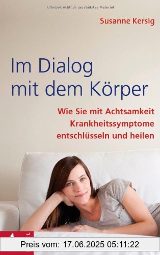 Binding : Broschiert, Label : Kösel-Verlag, Publisher : Kösel-Verlag, PackageQuantity : 1, medium : Broschiert, numberOfPages : 192, publicationDate : 2014-03-31, authors : Susanne Kersig, languages : german, ISBN : 3466310008