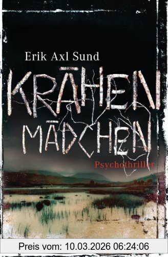 Sund, Erik Axl Krähenmädchen, Band 1 Der Victoria-Bergman-Trilogie - Psychothriller