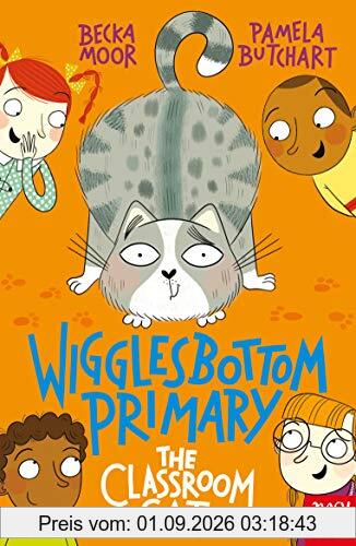 Butchart, P: Wigglesbottom Primary: The Classroom Cat