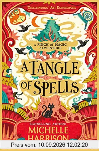 A Tangle of Spells: Bring the magic home with the bestselling Pinch of Magic Adventures (A Pinch of Magic Adventure)