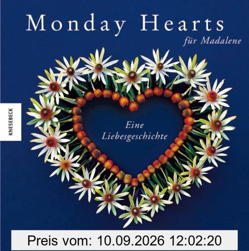 Monday Hearts für Madalene: Eine Liebesgeschichte. Das perfekte Geschenk zum Valentinstag