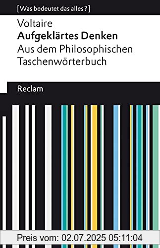 Die Buchhandlung in Oelde hat das Buch Aufgeklärtes Denken. Aus dem Philosophischen Taschenwörterbuch: [Was bedeutet das alles?] (Reclams Universal-Bibliothek)