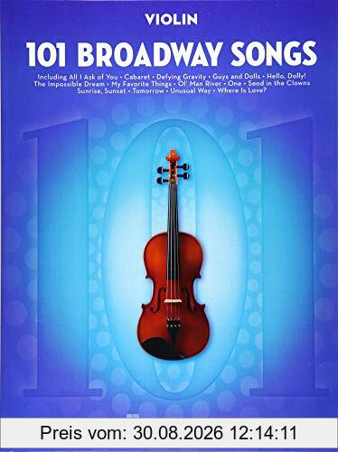 101 Broadway Songs: Violin: Noten, Sammelband für Violine