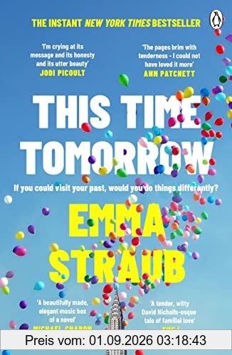 This Time Tomorrow: The tender and witty new novel from the New York Times bestselling author of All Adults Here