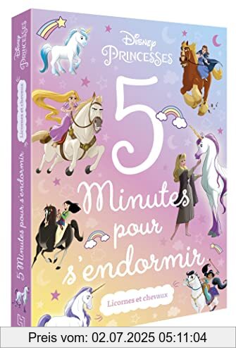Die Buchhandlung in Oelde hat das Buch DISNEY PRINCESSES - 5 minutes pour s'endormir - Licornes & Chevaux: Licornes et chevaux