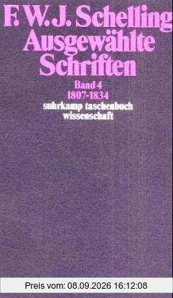 Ausgewählte Schriften IV. 1807 - 1834.: BD 4