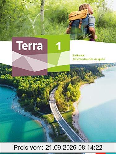 Terra Erdkunde 1. Differenzierende Ausgabe Nordrhein-Westfalen: Schülerbuch Klasse 5/6