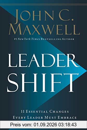 Leadershift: The 11 Essential Changes Every Leader Must Embrace