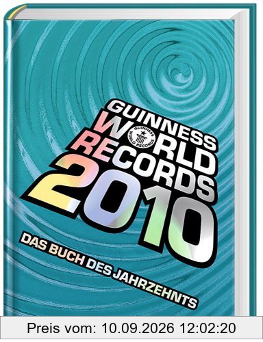 Guinness World Records 2010: Das Buch des Jahrzehnts