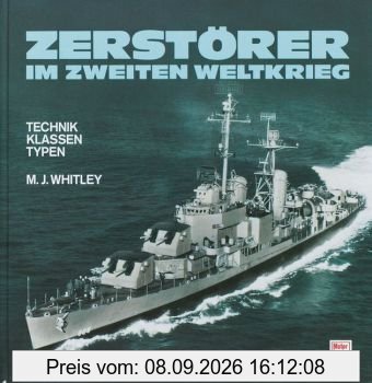 Zerstörer im Zweiten Weltkrieg: Technik - Klassen - Typen