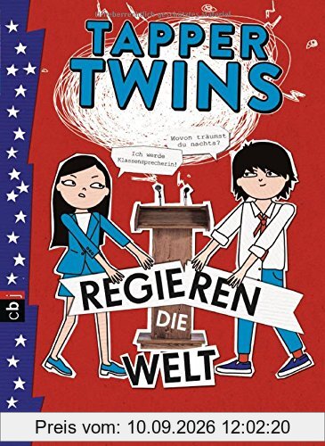 Tapper Twins - Regieren die Welt (Die Tapper Twins-Reihe, Band 3)