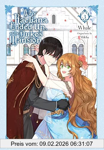 Whale Why Raeliana Ended Up At The Duke's Mansion, Vol. 3
