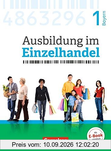 Ausbildung im Einzelhandel - Neubearbeitung - Bayern / 1. Ausbildungsjahr - Fachkunde mit Webcode