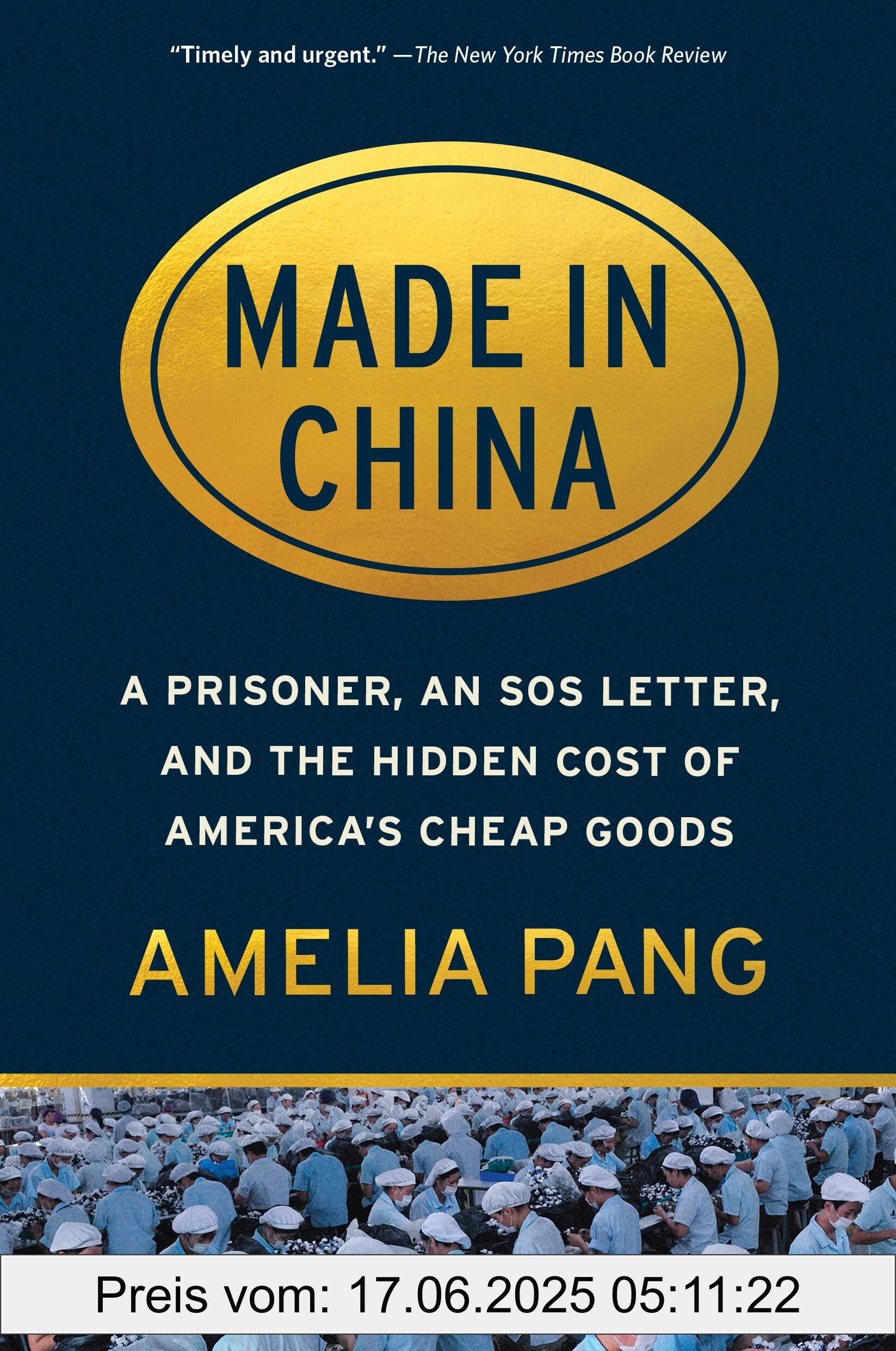 Brand : Workman Publishing, Binding : paperback, Edition : Reprint, Label : Made in China : A Prisoner, an SOS Letter, and the Hidden Cost of America's Cheap Goods, medium : paperback, numberOfPages : 288, publicationDate : 2022-01-04, releaseDate : 2022-01-04, languages : english, ISBN : 1643752065