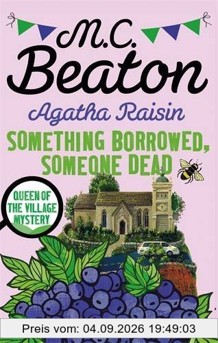 Agatha Raisin: Something Borrowed, Someone Dead