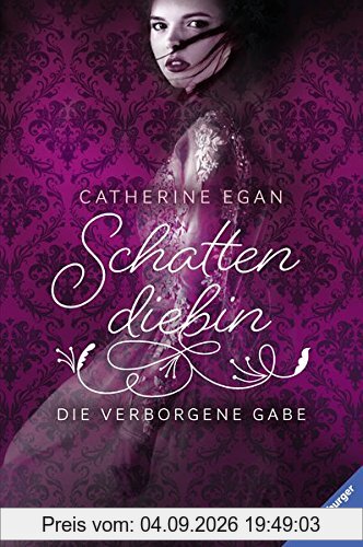 Schattendiebin, Band 1: Die verborgene Gabe