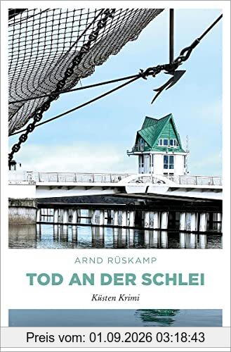 Tod an der Schlei: Küsten Krimi (Marie Geisler)