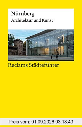 Reclams Städteführer Nürnberg: Architektur und Kunst (Reclams Universal-Bibliothek)