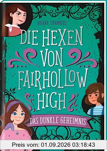 Die Hexen von Fairhollow High - Das dunkle Geheimnis