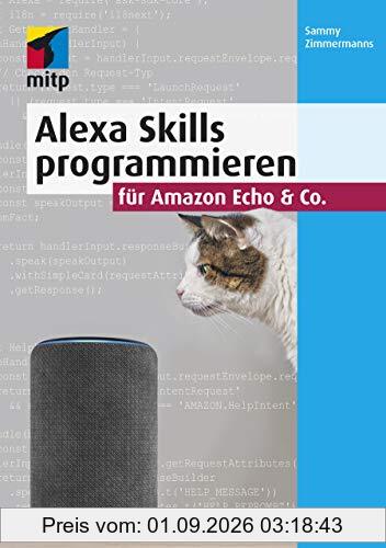 Alexa Skills programmieren für Amazon Echo & Co. (mitp Professional)