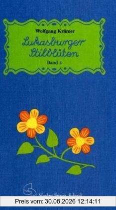 Lukasburger Stilblüten, Bd.4