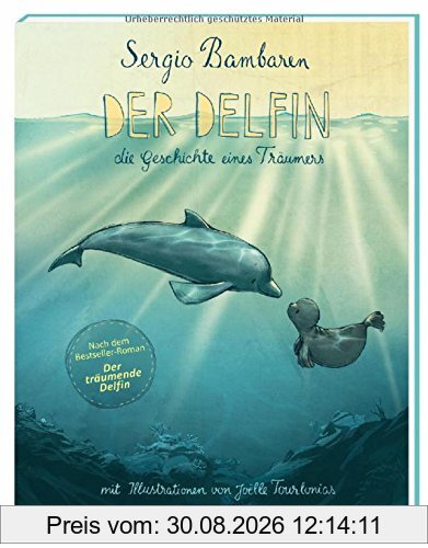 Der Delfin: Die Geschichte eines Träumers