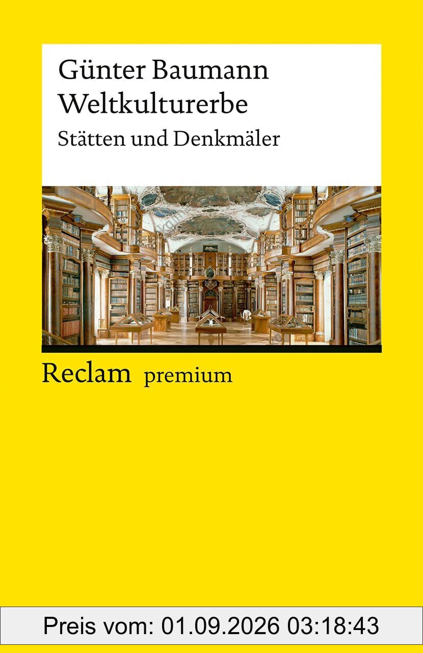 Weltkulturerbe. Stätten und Denkmäler