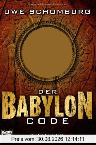 Der Babylon Code: Thriller