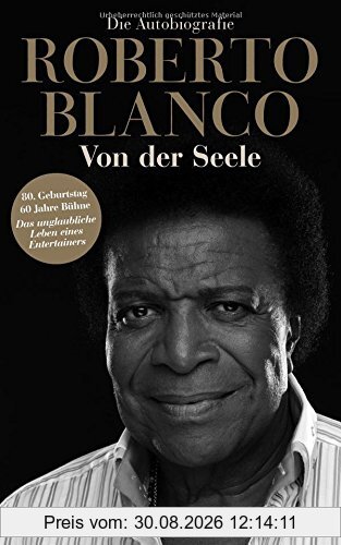 Roberto Blanco: Von der Seele: Die Autobiografie
