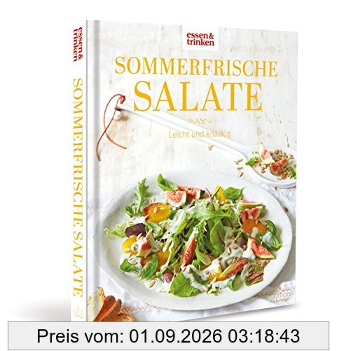 Sommerfrische Salate - Leicht und knackig