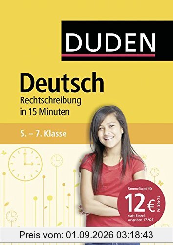Deutsch in 15 Minuten - Rechtschreibung 5.-7. Klasse (Duden - In 15 Minuten)