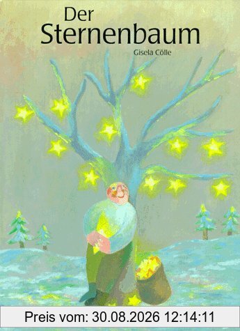 Der Sternenbaum: Ein Weihnachtsmärchen
