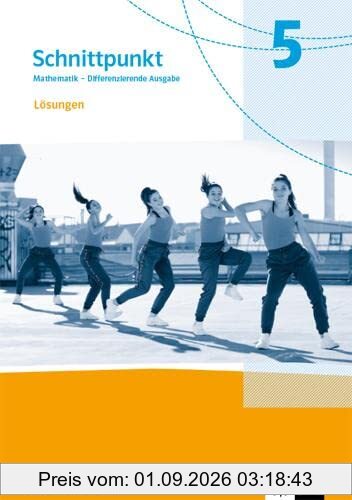 Schnittpunkt Mathematik 5. Differenzierende Ausgabe Nordrhein-Westfalen: Lösungen Klasse 5 (Schnittpunkt Mathematik. Differenzierende Ausgabe für Nordrhein-Westfalen ab 2022)