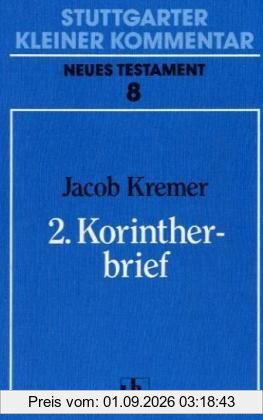 Stuttgarter Kleiner Kommentar, Neues Testament, 21 Bde. in 22 Tl.-Bdn., Bd.8, 2. Korintherbrief